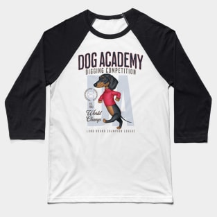 Dog Academy Digging Competition Baseball T-Shirt